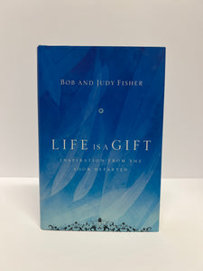 Life Is a Gift: Inspiration from the Soon Departed